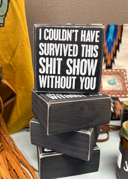 Shit Show Box Sign