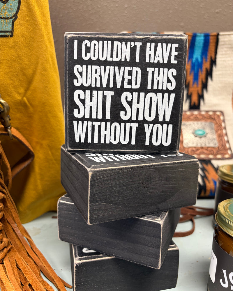 Shit Show Box Sign